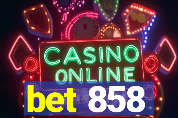 bet 858